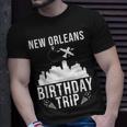 New Orleans Birthday New Orleans Birthday Trip T-shirt Gifts for Him
