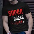 Not All Heroes Wear Capes Celebrating Our Super Nurses Unisex T-Shirt Gifts for Him