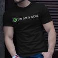 Im Not A Robot Web Internet Quiz Question It Computer T-Shirt Gifts for Him
