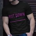 Old And Tired But Down To Day Drink Funny Drinking Lovers Gift For Womens Unisex T-Shirt Gifts for Him