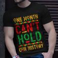 One Month Cant Hold Our History Black History Month V3 T-Shirt Gifts for Him