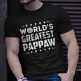 Pappaw Grandpa Gifts Worlds Greatest Pappaw Gift For Mens Unisex T-Shirt Gifts for Him