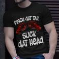 Pinch Dat Tail Suck Dat Head Crawfish Crayfish Cajun Funny Unisex T-Shirt Gifts for Him