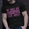Pink Girl Dad Pregnancy Announcement My Jokes Are Officially Gift For Mens Unisex T-Shirt Gifts for Him