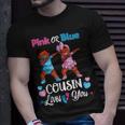 Pink Or Blue Cousin Loves You Black Baby Gender Reveal Party Unisex T-Shirt Gifts for Him