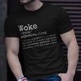 Politically Informed Woke Meaning Dictionary Definition Woke Unisex T-Shirt Gifts for Him