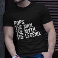 Pops The Man The Myth The Legend Gift Christmas Unisex T-Shirt Gifts for Him