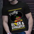 Pretty Black And Educated I Am The Strong African Queen Girl V9 T-Shirt Gifts for Him