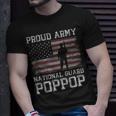 Proud Army National Guard Poppop Us Military Gift Gift For Mens Unisex T-Shirt Gifts for Him