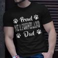 Proud Newfoundland Dog Dad Paw Lovers Gifts Family Friends Unisex T-Shirt Gifts for Him