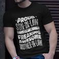 Proud Son-In-Law Of A Freaking Awesome Mother In Law Unisex T-Shirt Gifts for Him