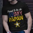 Proud To Be An Army Papaw Military Pride American Flag Unisex T-Shirt Gifts for Him