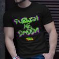 Publish Me Daddy Tbq Unisex T-Shirt Gifts for Him