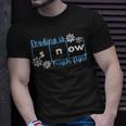 Reading Is Snow Much Fun Science Of Reading T-shirt Gifts for Him