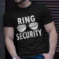 Ring Security Wedding Ring - Wedding Party Unisex T-Shirt Gifts for Him