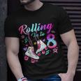 Rolling Into 8Th Birthday Roller Skates 8 Year Old Rolling Unisex T-Shirt Gifts for Him