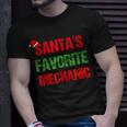 Santas Favorite Mechanic Funny Ugly Christmas Gift Unisex T-Shirt Gifts for Him