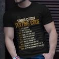 Senior Citizen Texting Code Cool Funny Old People Saying V2 Unisex T-Shirt Gifts for Him
