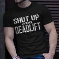 Shut Up And Deadlift Powerlifting And Weightlifting Gear T-Shirt Gifts for Him