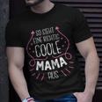 So Sieht Eine Richtig Coole Mama Aus Süßes Muttertag T-Shirt Geschenke für Ihn