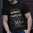 Sogar Eine Globale Pandemie 30 Jahre Alt Geburtstag Geschenk T-Shirt Geschenke für Ihn