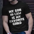 My Son In Law Is My Favorite Child Son In Law T-shirt Gifts for Him