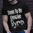 Soon To Be Uncle Byron Gift For Mens Unisex T-Shirt Gifts for Him