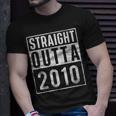 Straight Outta 2010 Year Of Birth Birthday Unisex T-Shirt Gifts for Him