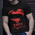 Super Boyfriend SuperheroGift Mother Father Day Unisex T-Shirt Gifts for Him