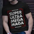 Super Ultra Mega Maga Trump Liberal Supporter Republican Unisex T-Shirt Gifts for Him