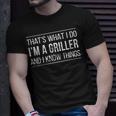 Thats What I Do Im A Griller And I Know Things T-Shirt Gifts for Him