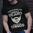 Mens Thats What I Do I Grow Beard And I Know Things Beard T-Shirt Gifts for Him