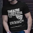 Theater Director Definition Actor Actress Broadway Theatre Unisex T-Shirt Gifts for Him