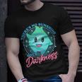 Theres No Sunshine Only Darkness Unisex T-Shirt Gifts for Him