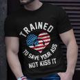 Trained To Save Your Ass Not Kiss It - Funny 911 Operator Unisex T-Shirt Gifts for Him