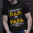 Two Titles Dad And Papa I Have Two Titles Dad And Papa T-Shirt Gifts for Him