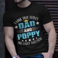 I Have Two Titles Dad And Poppy Fathers Day V4 T-Shirt Gifts for Him
