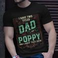 I Have Two Titles Dad And Poppy Men Retro Decor Grandpa V3 T-Shirt Gifts for Him