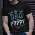 Mens I Have Two Titles Dad And Poppy I Rock Them Both Vintage T-Shirt Gifts for Him