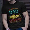 I Have Two Titles Dad And Step-Dad Fathers Day 2021 T-Shirt Gifts for Him
