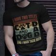 Mens I Have Two Titles Dog Dad And Cat Dad And I Rock Them Both T-Shirt Gifts for Him