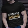 Menuisier Le Seul Le Vrai T-Shirt Geschenke für Ihn