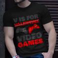 V Is For Valentine Video Games Valentines Day Gamer T-Shirt Gifts for Him