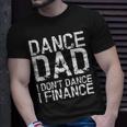 Vintage Retro Dance Dad I Dont Dance I Finance T-Shirt Gifts for Him