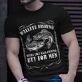 Walleye Fishing For Men Funny Fishing Unisex T-Shirt Gifts for Him