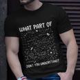 What Part Of Dont You Understand V2 Unisex T-Shirt Gifts for Him