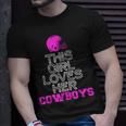 Womens This Girl Loves Her Cowboys Cute Texas Gift For Women Unisex T-Shirt Gifts for Him