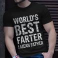 Worlds Best Farter I Mean Father Graphic Novelty Unisex T-Shirt Gifts for Him