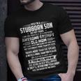 Yes Im A Stubborn Son But Not Yours I Am The Property Unisex T-Shirt Gifts for Him