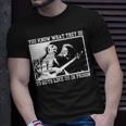 You Know What They Do To Guys Like Us In Prison Unisex T-Shirt Gifts for Him